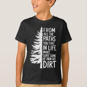 Von allen Wegen, die du im Leben gehst, ist Wander T-Shirt
