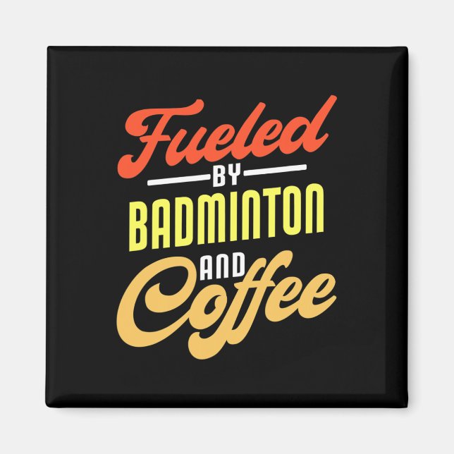 Von Badminton und Coffee Funny Badminton Pla gespe Magnet (Vorne)