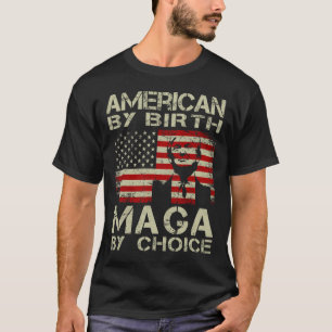 Von Birth Maga by Choice Pro Trump 2024 US-Flagge T-Shirt