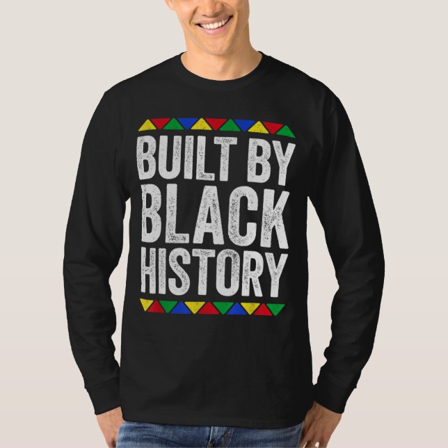 Von Black History Black Pride gebaut T-Shirt (Vorderseite)