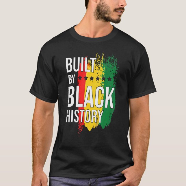 Von Black History Blackity Black gebaut T-Shirt (Vorderseite)