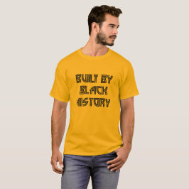 Von Black History T - Shirt gebaut