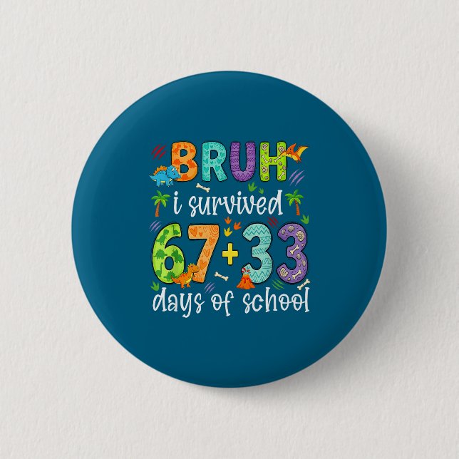 Von Bruh überlebte 67 33 Tage Button (Vorderseite)