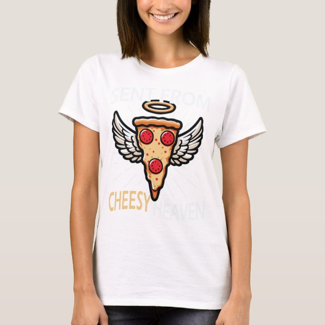 Von Cheesy Heaven Verschickt Funny Pizza Lover T-Shirt (Vorderseite)