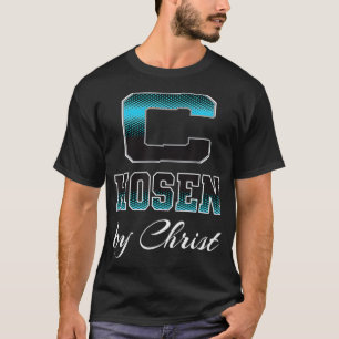 Von Christus ausgewählt, bin ich ausgewählt T-Shirt