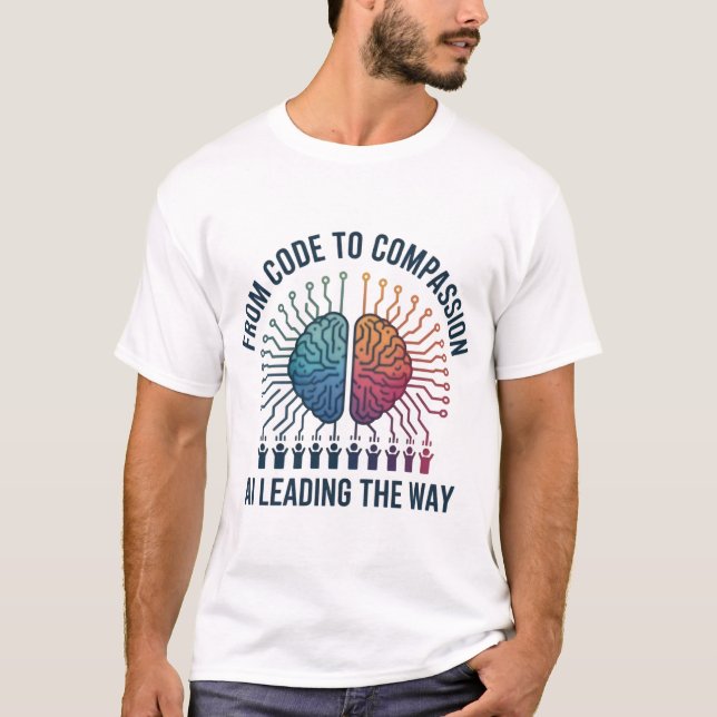 Von Code bis Mitgefühl - KI als Wegbereiter T-Shirt (Vorderseite)
