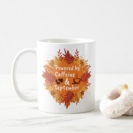 Von Coffein und September angetrieben Kaffeetasse