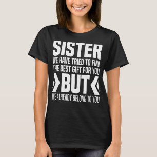 Von den Brüdern bis zur kleinen Schwester für die  T-Shirt