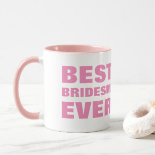 Von der Braut an ihre Brautjungfer Beste Brautjung Tasse