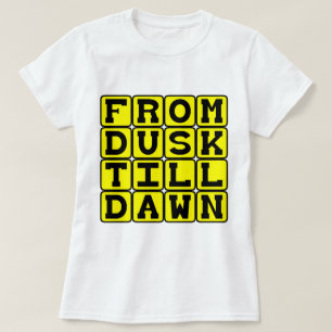 Von der Dämmerung bis zum Morgengrauen, All Night  T-Shirt