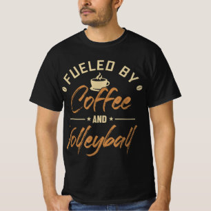 Von der Kaffee- und Volleyballmannschaft gespeist T-Shirt