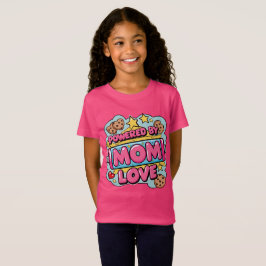 Von der Liebe der Mama angetrieben T-Shirt