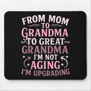 Von der Mutter zur Urgroßmutter, neue Großmutter a Mousepad