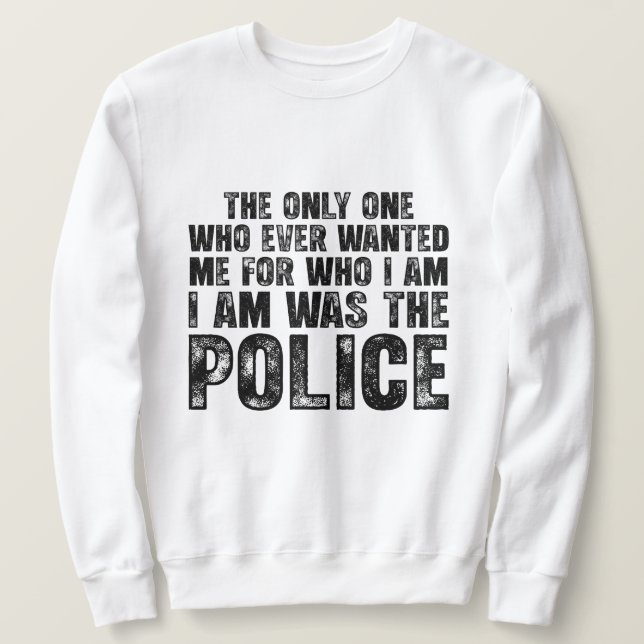 Von der Polizei gesucht – Dark Quote Design Sweatshirt (Design vorne)