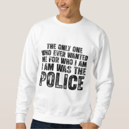 Von der Polizei gesucht – Dark Quote Design Sweatshirt