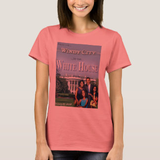 Von der windy City zum WHITE HOUSE (Damen) T-Shirt