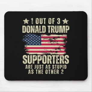 Von drei Unterstützern Donald Trumps, die so blöd  Mousepad