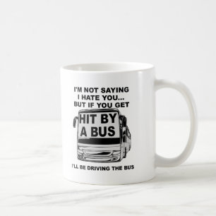 Von einem Bus getroffen Lustiger Becher Tasse