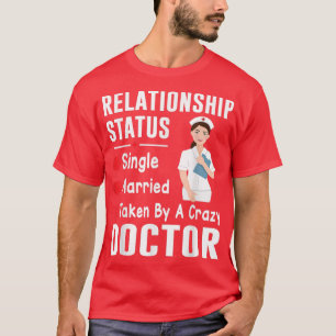 Von einem Craz Verheirateter Beziehungsstatus-Sing T-Shirt