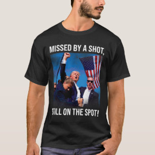 Von einem Schuss Donald Trumps historischer Moment T-Shirt