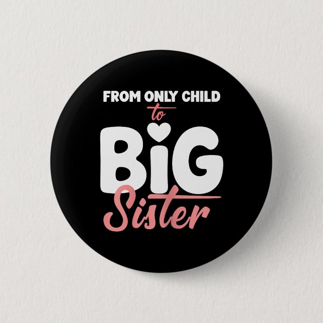 Von Einzelkind zu großer Schwester für Mädchen Sch Button (Vorderseite)