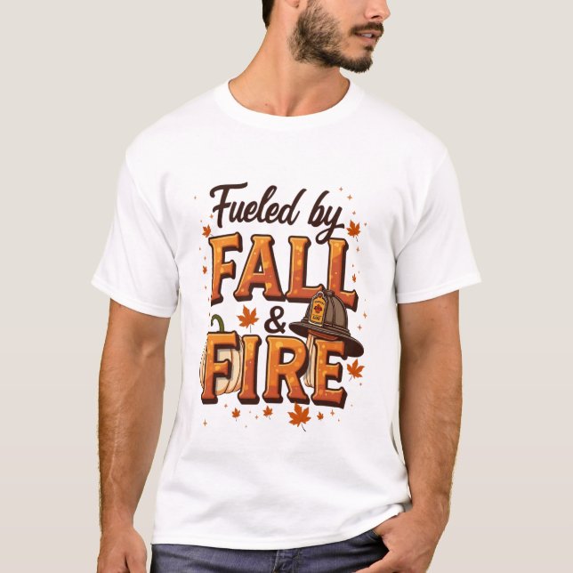 Von Fall & Feuer angetrieben - Feuerwehrdesign im  T-Shirt (Vorderseite)