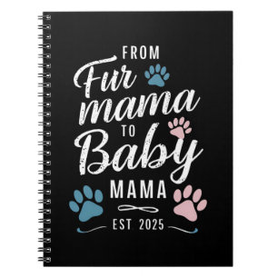 Von Fur Mama zu Baby Mama ca. 2025 Hund Katze Mama Notizblock