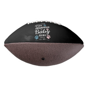 Von Fur Mama zu Baby Mama ca. 2025 Hunde Katzen Ma Football