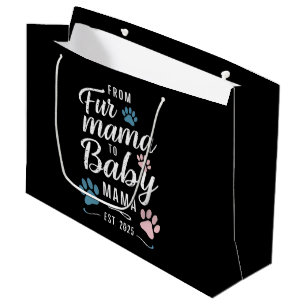 Von Fur Mama zu Baby Mama ca. 2025 Hunde Katzen Mu Große Geschenktüte