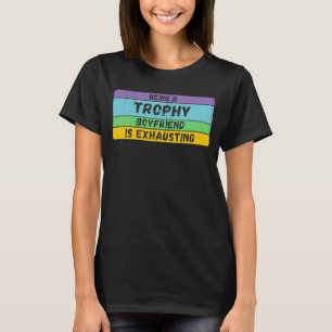 Von Girlfriend Trophy Boy Friend T-Shirt