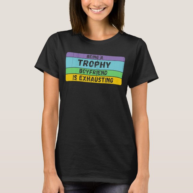 Von Girlfriend Trophy Boy Friend T-Shirt (Vorderseite)