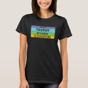 Von Girlfriend Trophy Boy Friend T-Shirt