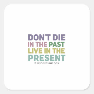 Von Glaube und Erneuerung verändert: 2 Korinther 5 Quadratischer Aufkleber
