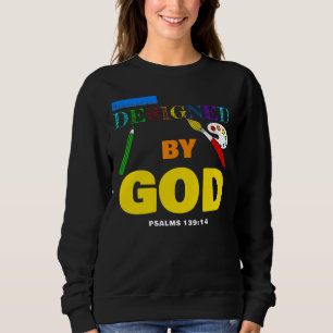 Von Gott entworfen - Psalmen 139:14 Christlicher G Sweatshirt