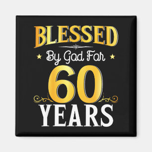 Von Gott für 60 Jahre gesegnet 60. Geburtstag Männ Magnet