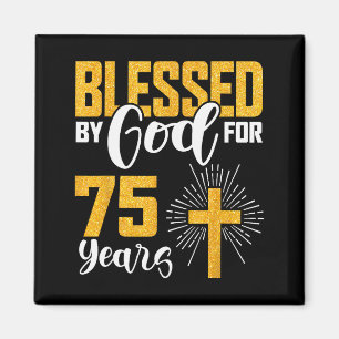 Von Gott gesegnet für 75 Jahre alt 75. Geburtstag Magnet