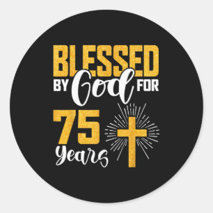 Von Gott gesegnet für 75 Jahre alt 75. Geburtstag  Runder Aufkleber
