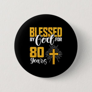 Von Gott gesegnet für 80 Jahre alt 80. Geburtstag Button