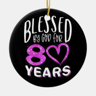 Von Gott gesegnet für 80 Jahre glücklicher 80. G Keramik Ornament