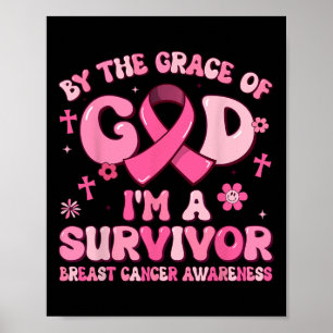 Von Grace God Im a Survivor Breast Cancer Survi Poster