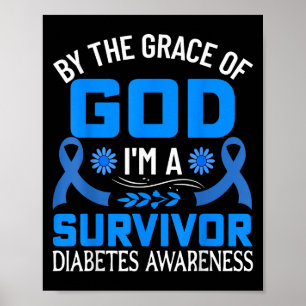 Von Grace God Im a Survivor Diabetes Survivor Poster