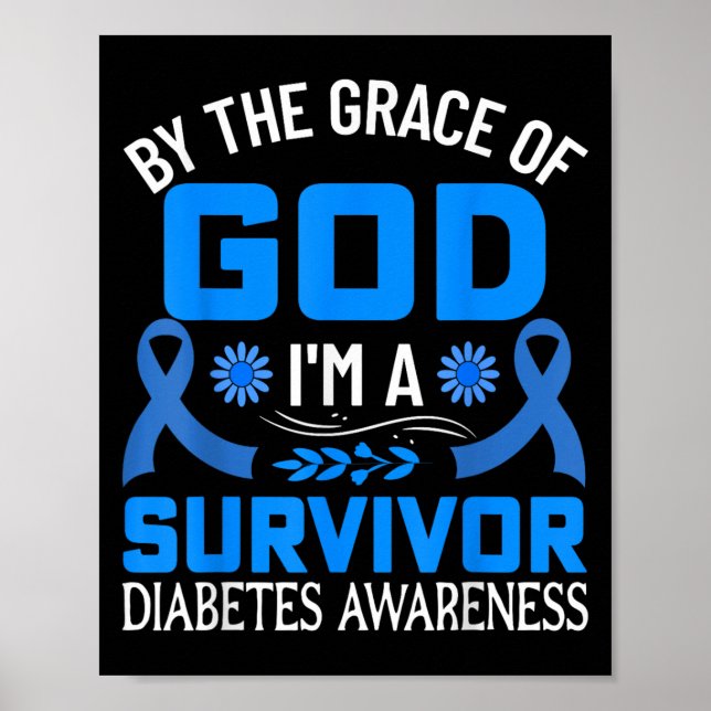 Von Grace God Im a Survivor Diabetes Survivor Poster (Vorne)