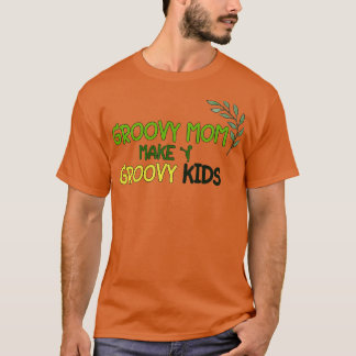 von Groovy Weird Moms Build Character 2 T-Shirt