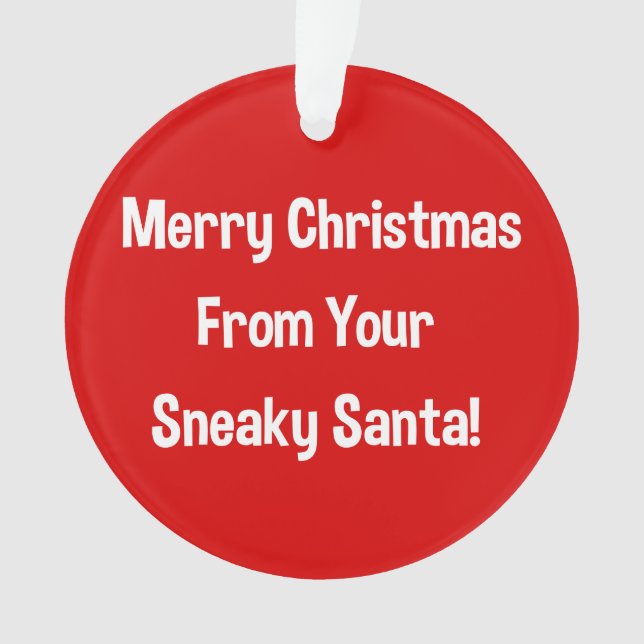 Von Ihrem sneaky Santa Acrylic Ornament (Vorderseite)