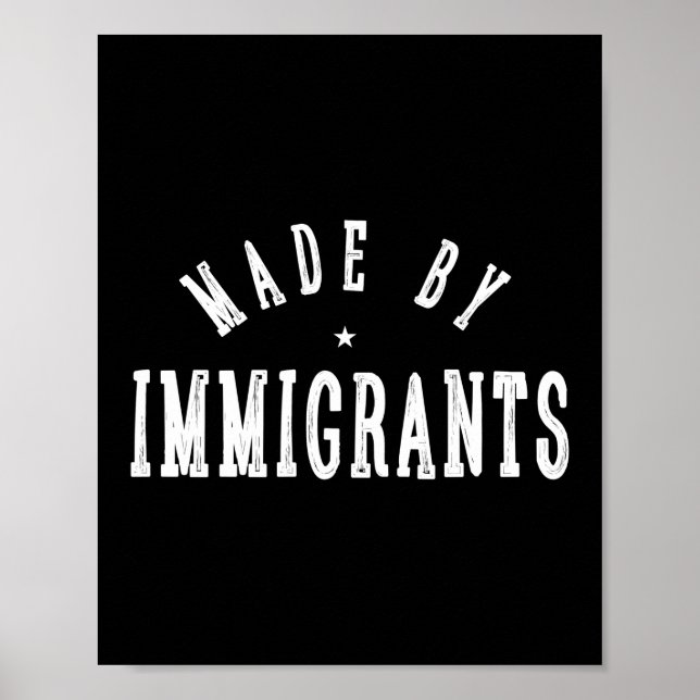 Von Immigranten hergestellt Poster (Vorne)