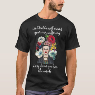 Von innen Frida Kahlo Maler Kunst Essen Fans T-Shirt