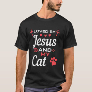 Von Jesus und meiner Katze geliebt Glaube Christli T-Shirt