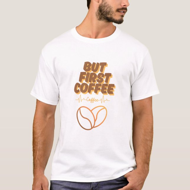 Von Kaffee angetrieben, angetrieben durch Leidensc T-Shirt (Vorderseite)