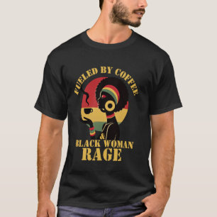 Von Kaffee und schwarze Frau Rage Proud Black Af g T-Shirt