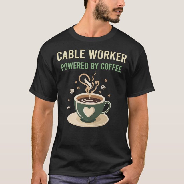 Von Kaffeekabelarbeitern betrieben T-Shirt (Vorderseite)